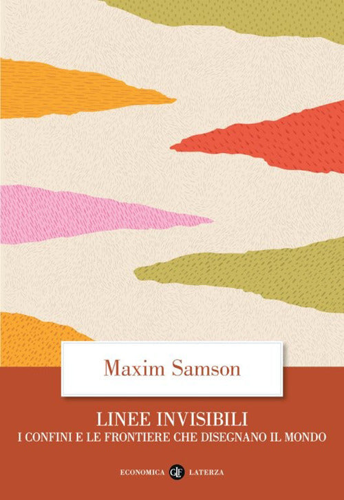 Linee invisibili. I confini e le frontiere che disegnano il mondo