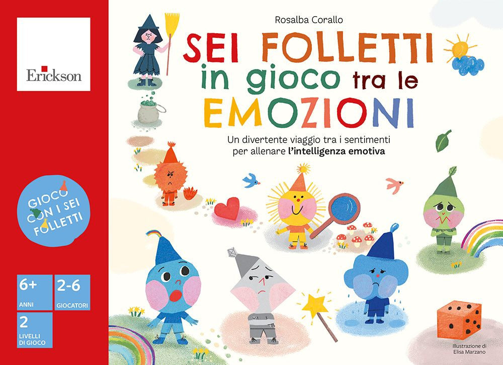 Sei folletti in gioco tra le emozioni. Un divertente viaggio tra i sentimenti per allenare l'intelligenza emotiva