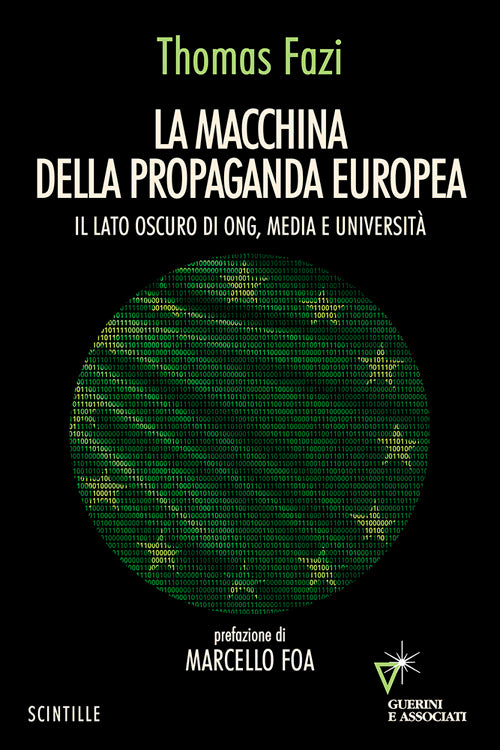 La macchina della propaganda europea. Il lato oscuro di ONG, media e università