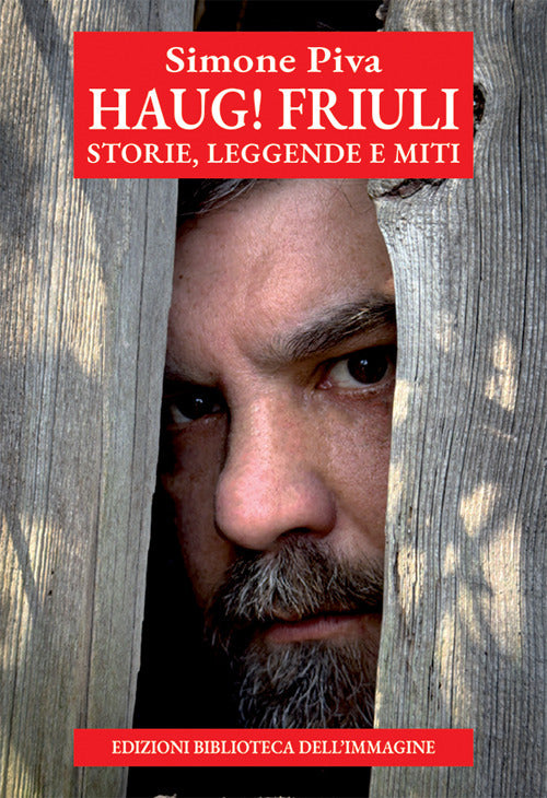 Haug! Friuli. Storie, leggende e miti