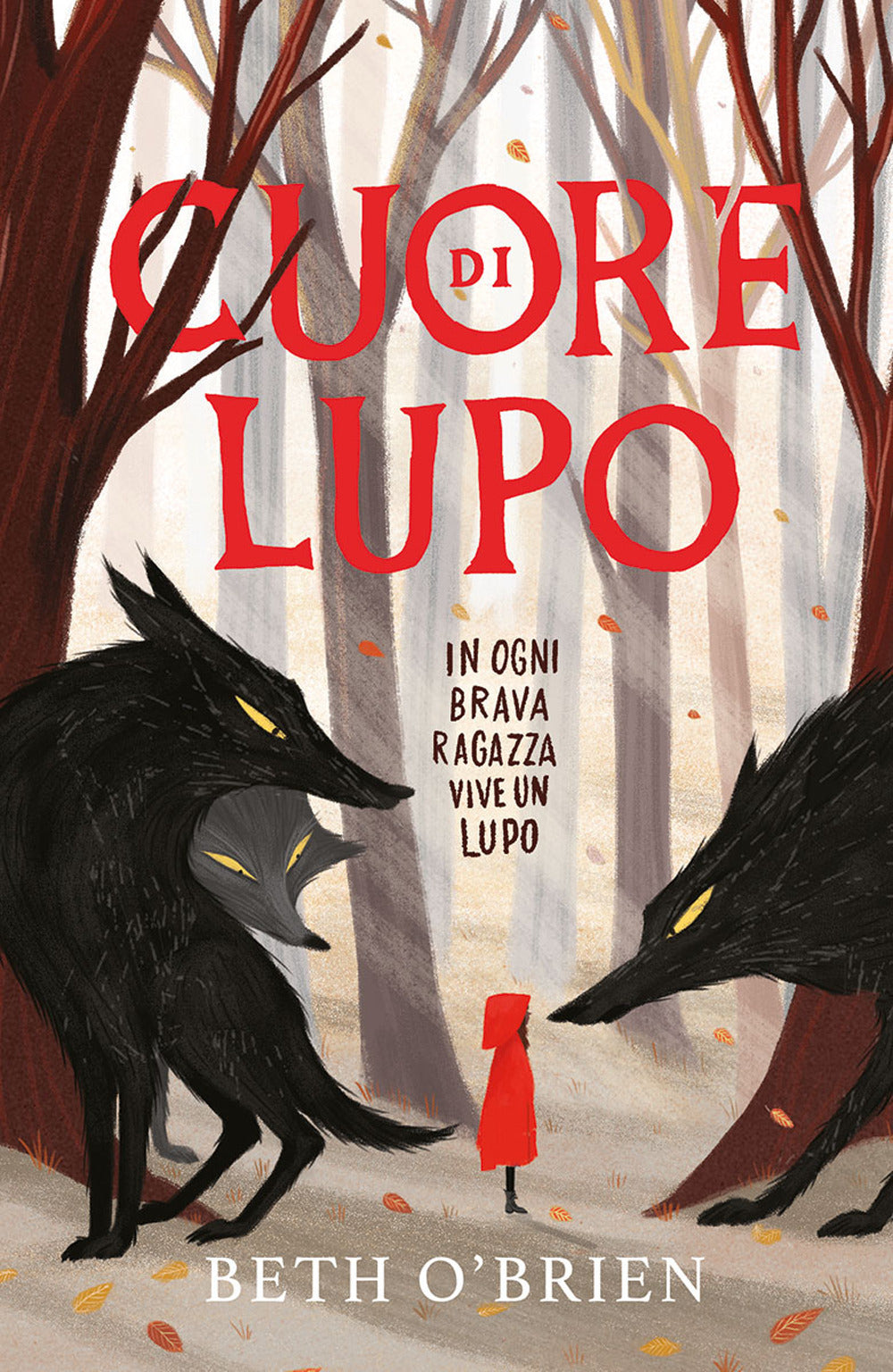 Cuore di lupo. In ogni brava ragazza vive un lupo