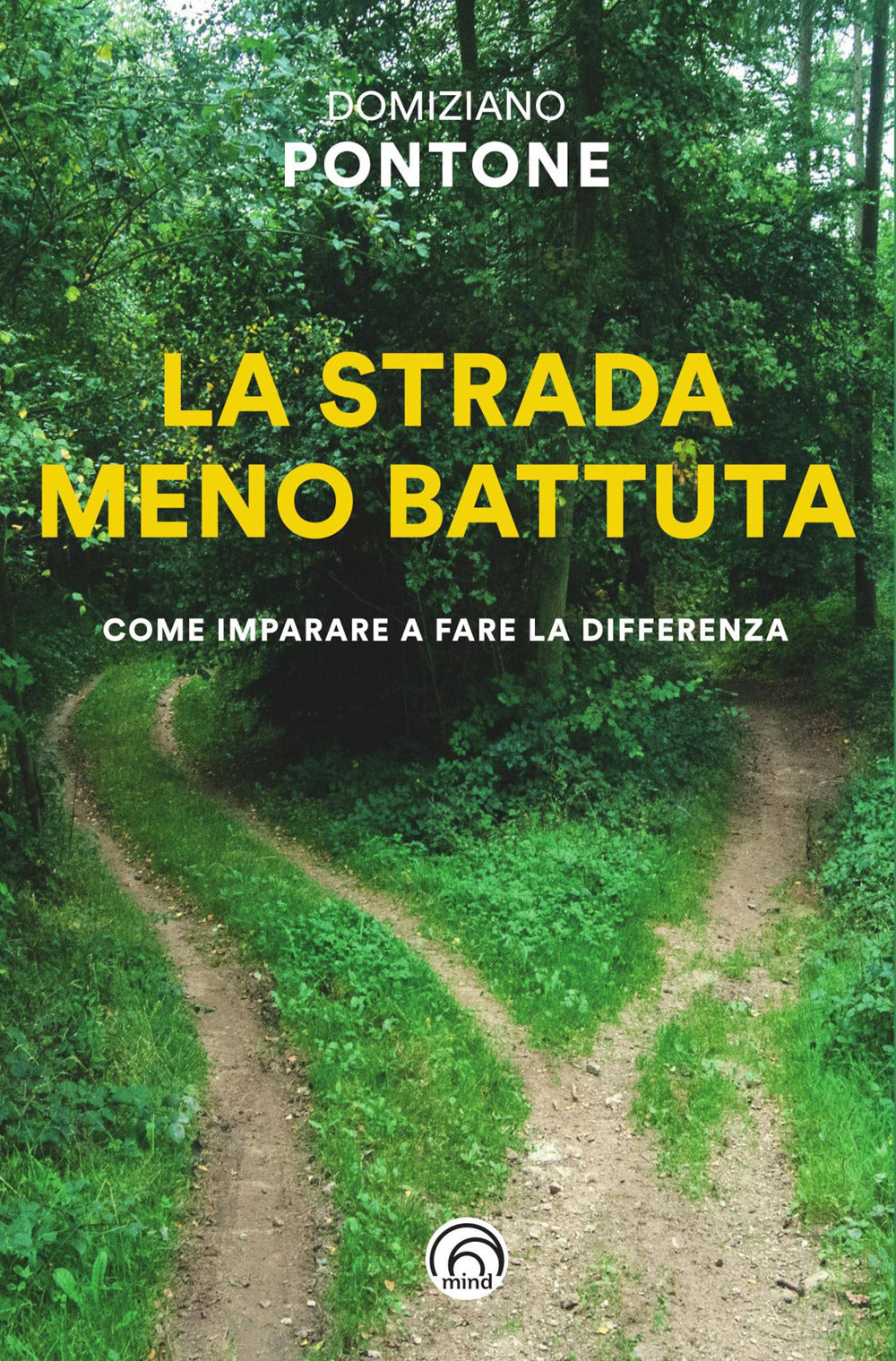 La strada meno battuta. Come imparare a fare la differenza