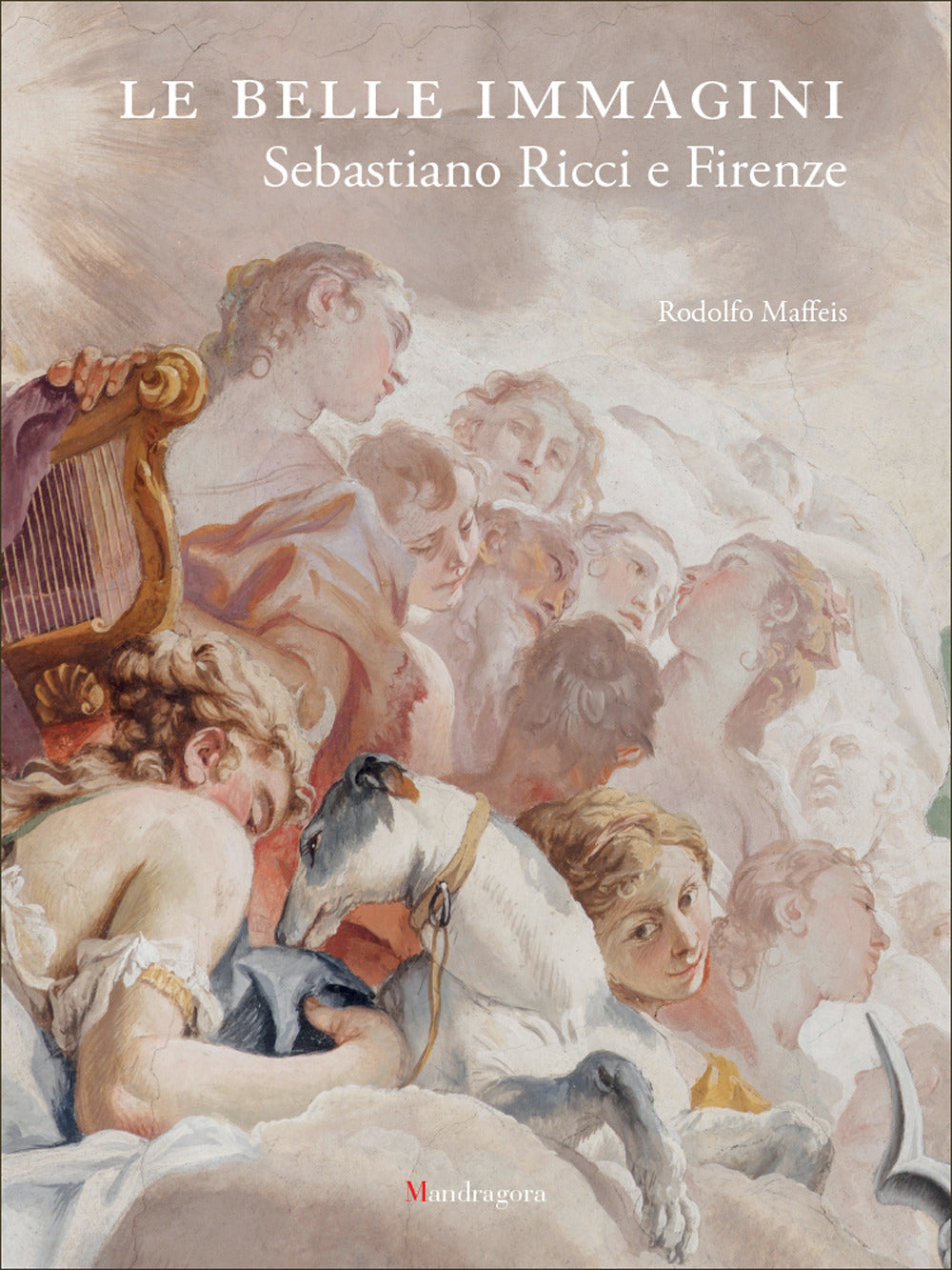Le belle immagini. Sebastiano Ricci e Firenze