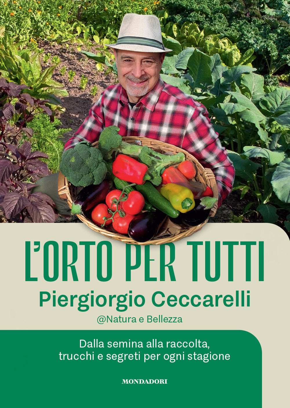 L'orto per tutti. Dalla semina alla raccolta, trucchi e segreti per ogni stagione