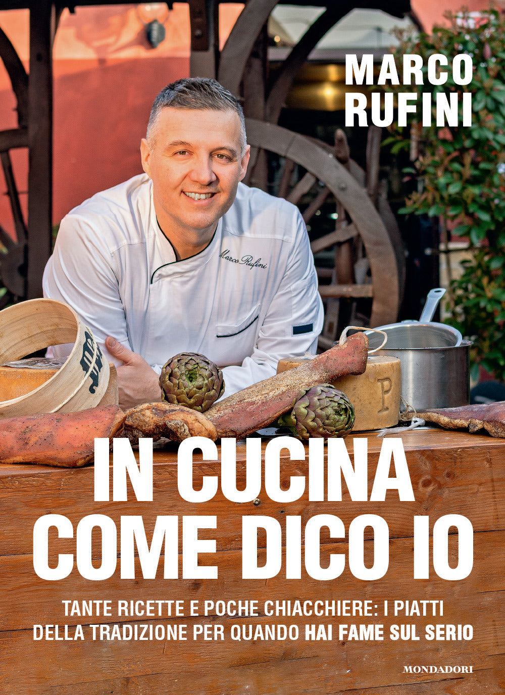 In cucina come dico io. Tante ricette e poche chiacchiere: i piatti della tradizione per quando hai fame sul serio