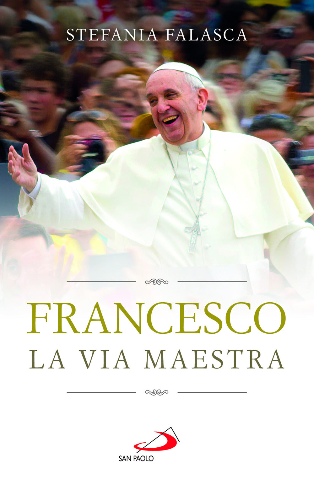 Francesco. La via maestra