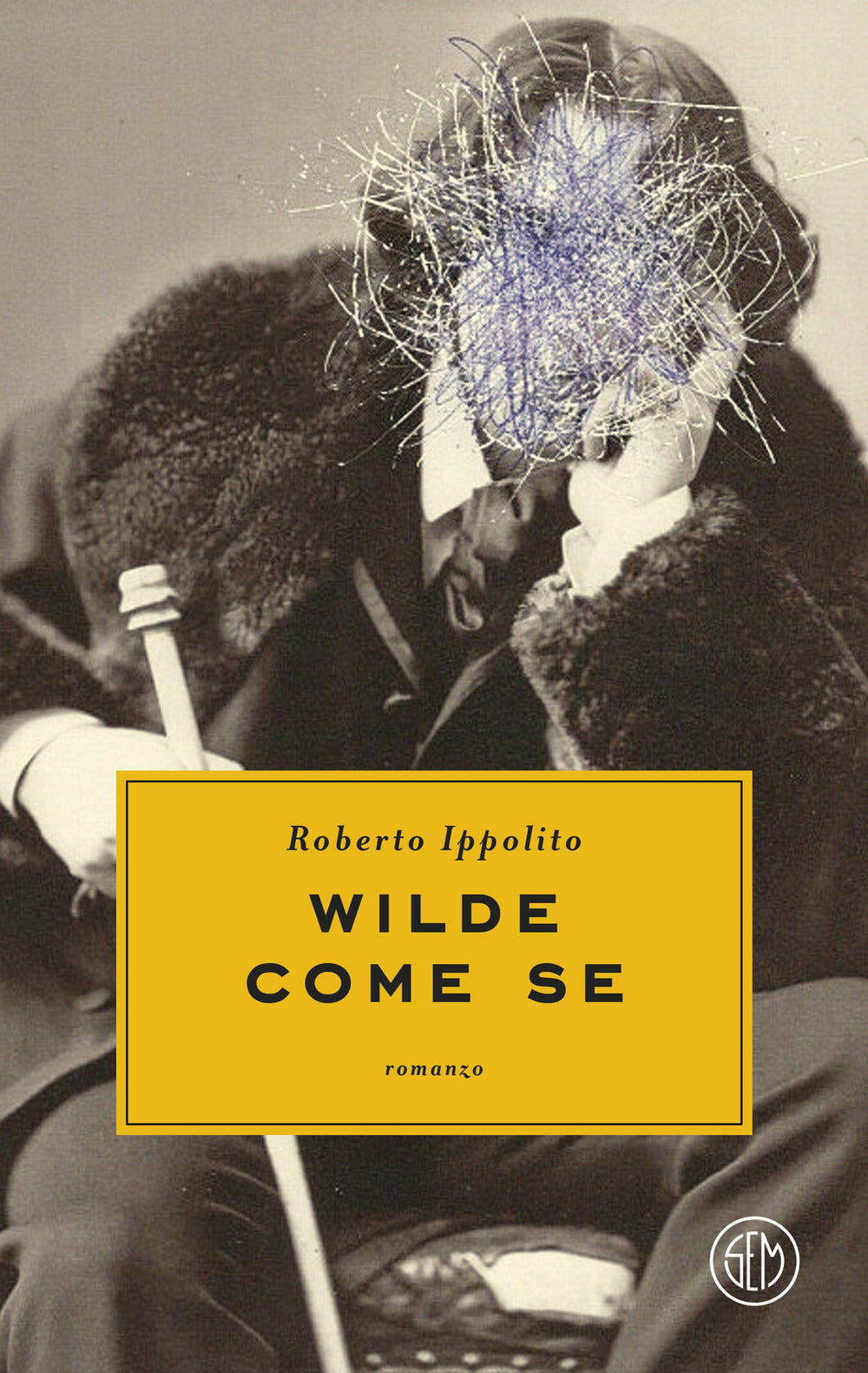 Wilde come se