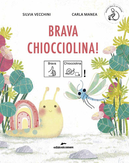 Brava Chiocciolina! Ediz. CAA