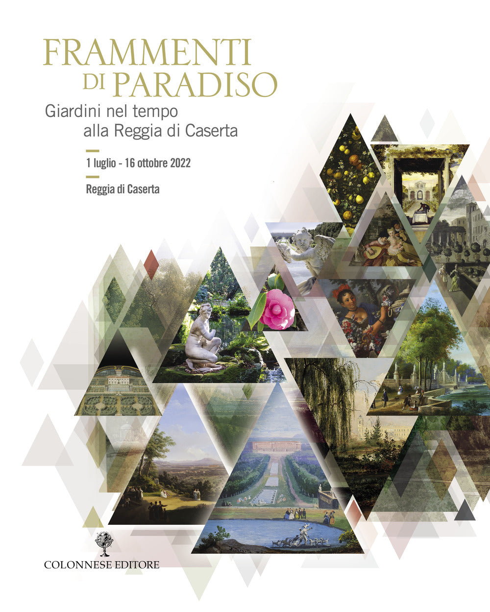 Frammenti di Paradiso. Giardini nel tempo alla Reggia di Caserta