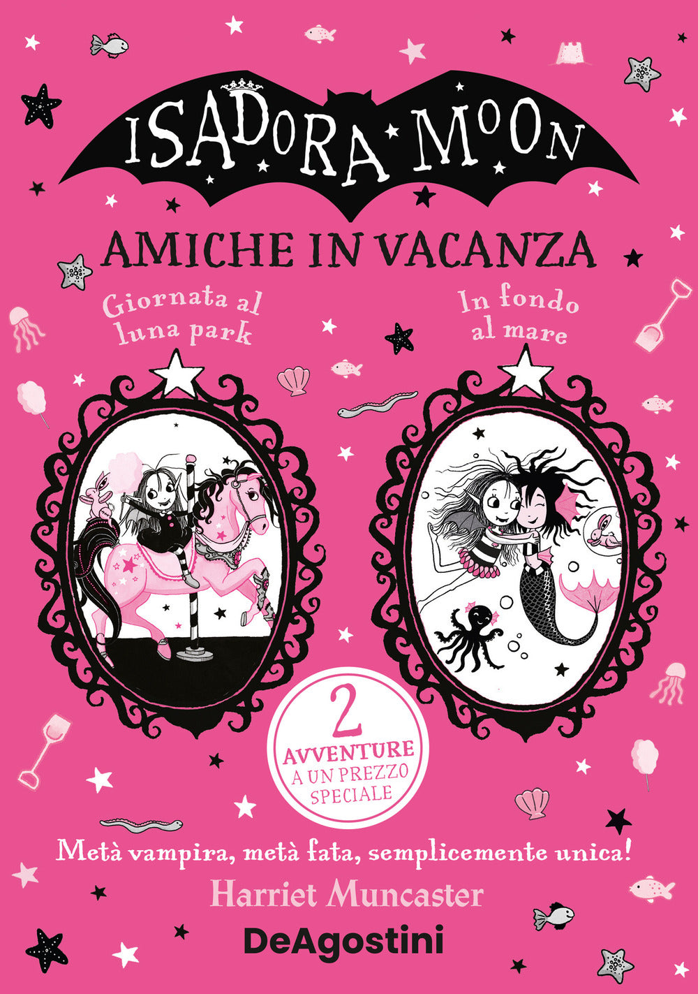 Amiche in vacanza: Giornata al luna park-In fondo al mare. Isadora Moon