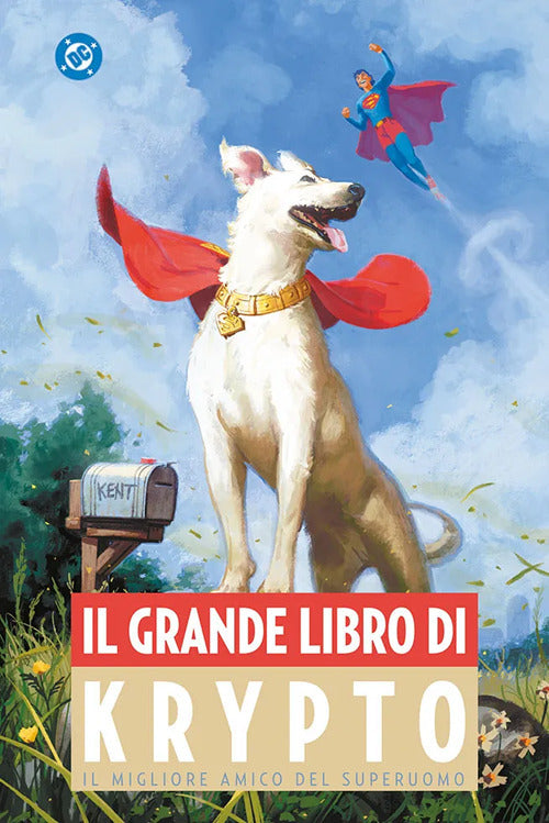 Il grande libro di Krypto. Il migliore amico del superuomo