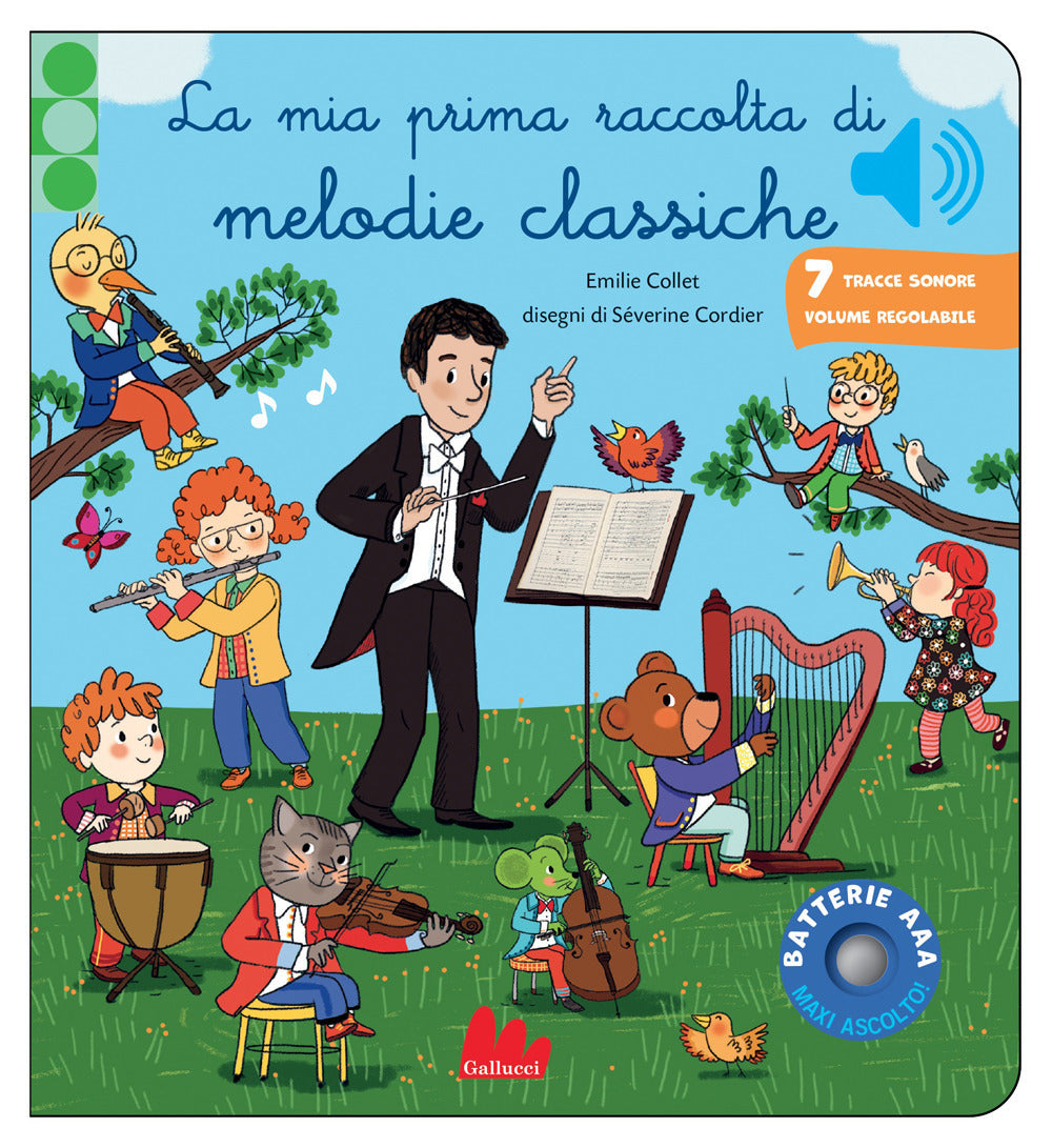 La mia prima raccolta di melodie classiche. Classici sonori