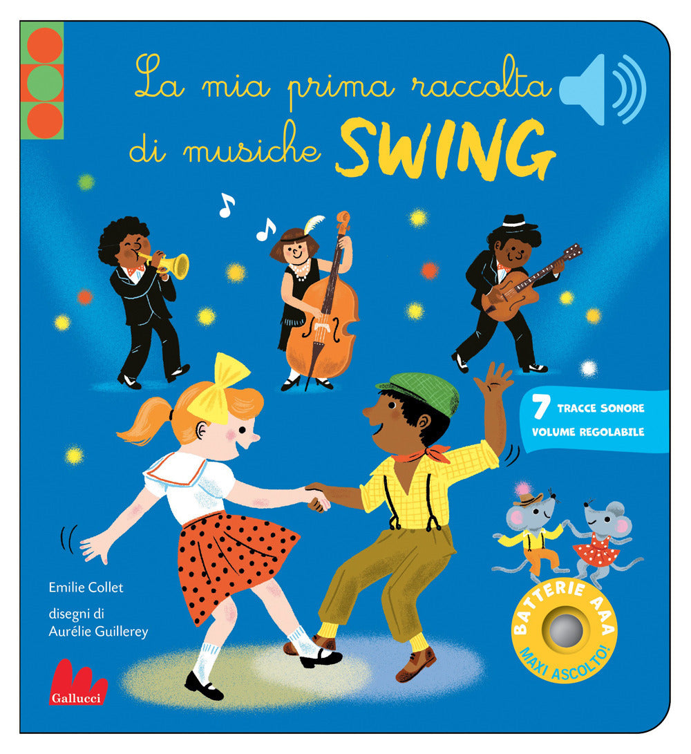Le mia prima raccolta di musiche swing. Classici sonori
