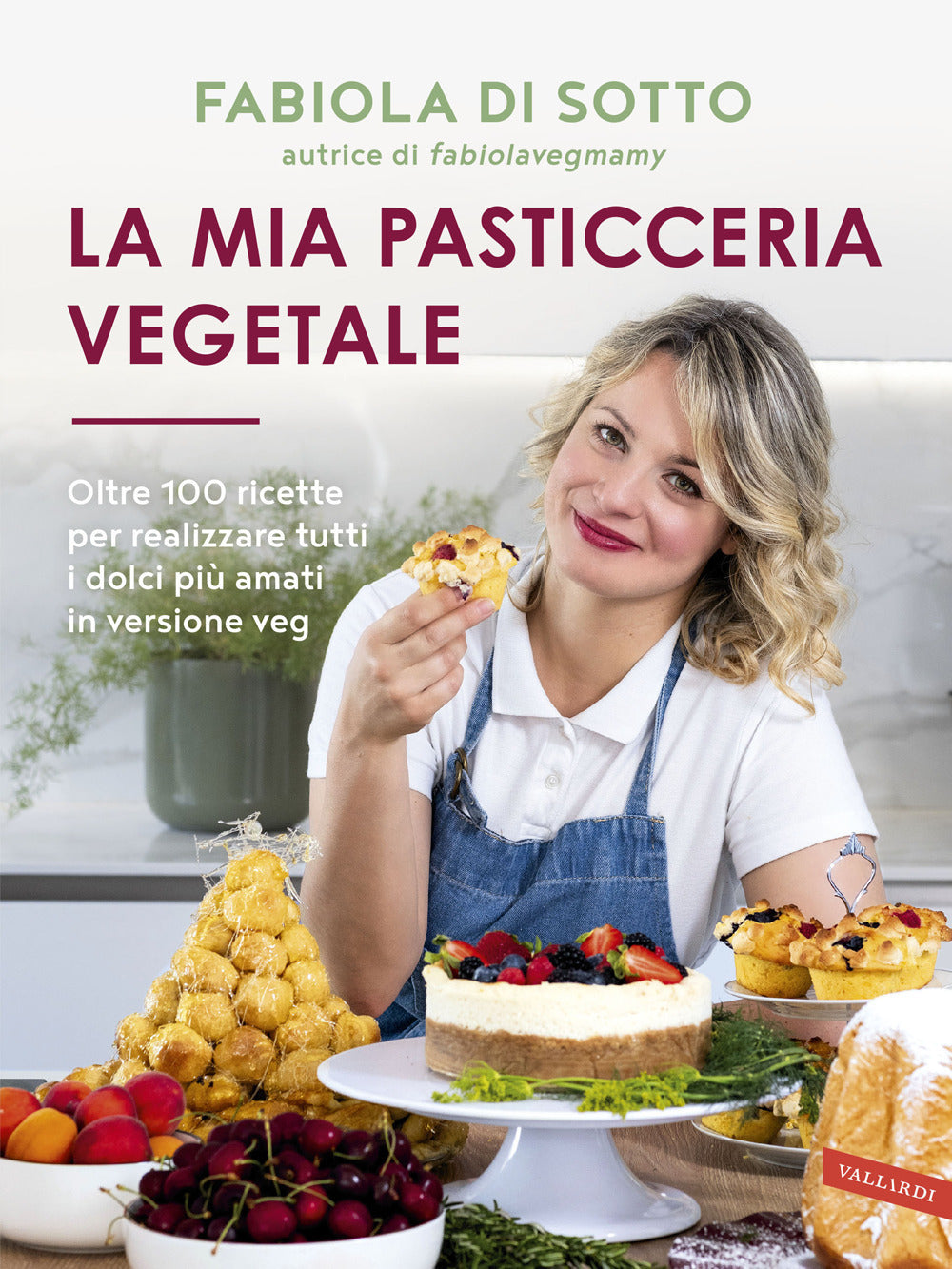 La mia pasticceria vegetale. Oltre 100 ricette per realizzare tutti i dolci più amati in versione veg