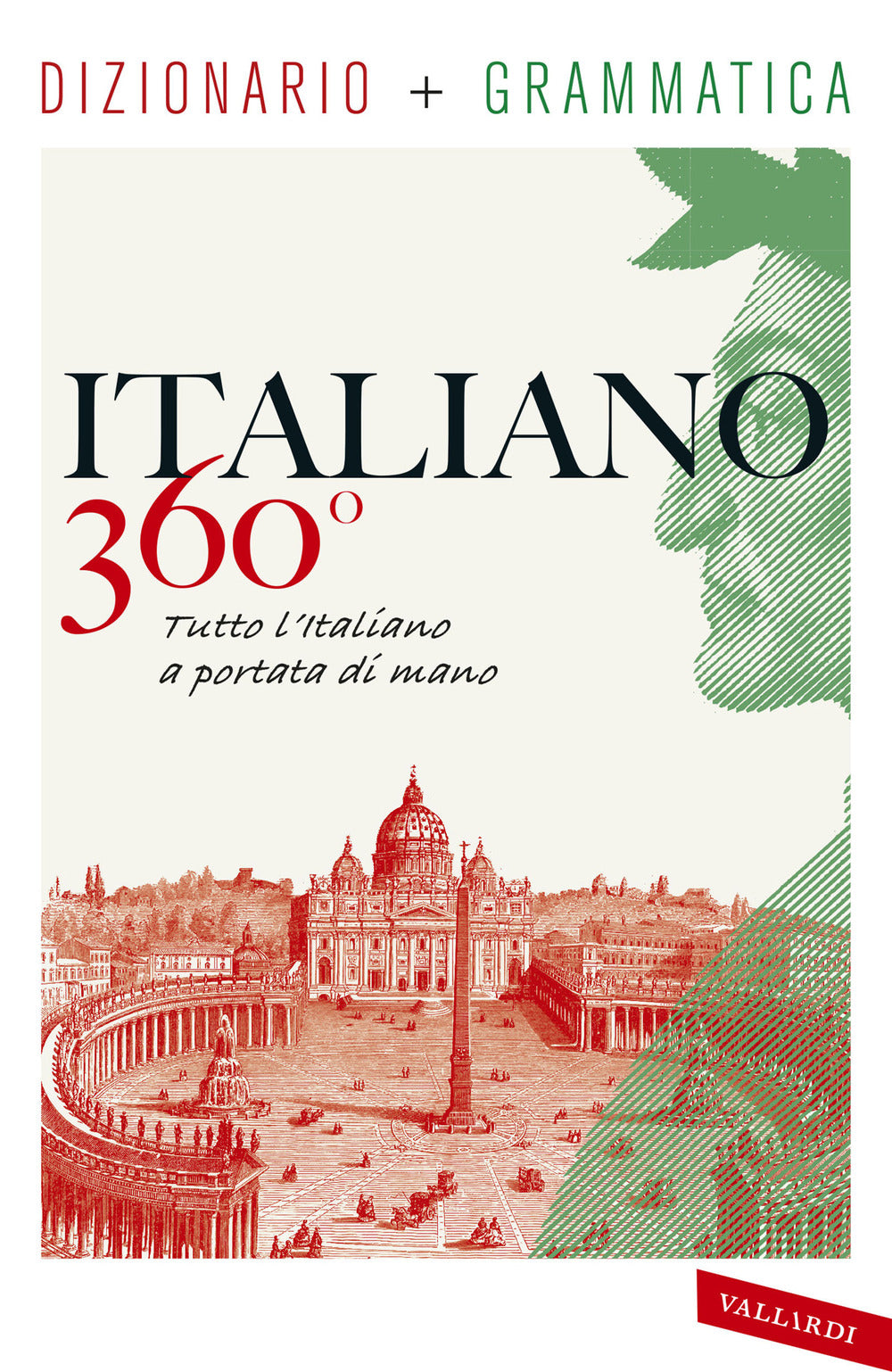 Italiano 360°. Dizionario + grammatica. Tutto l'italiano a portata di mano