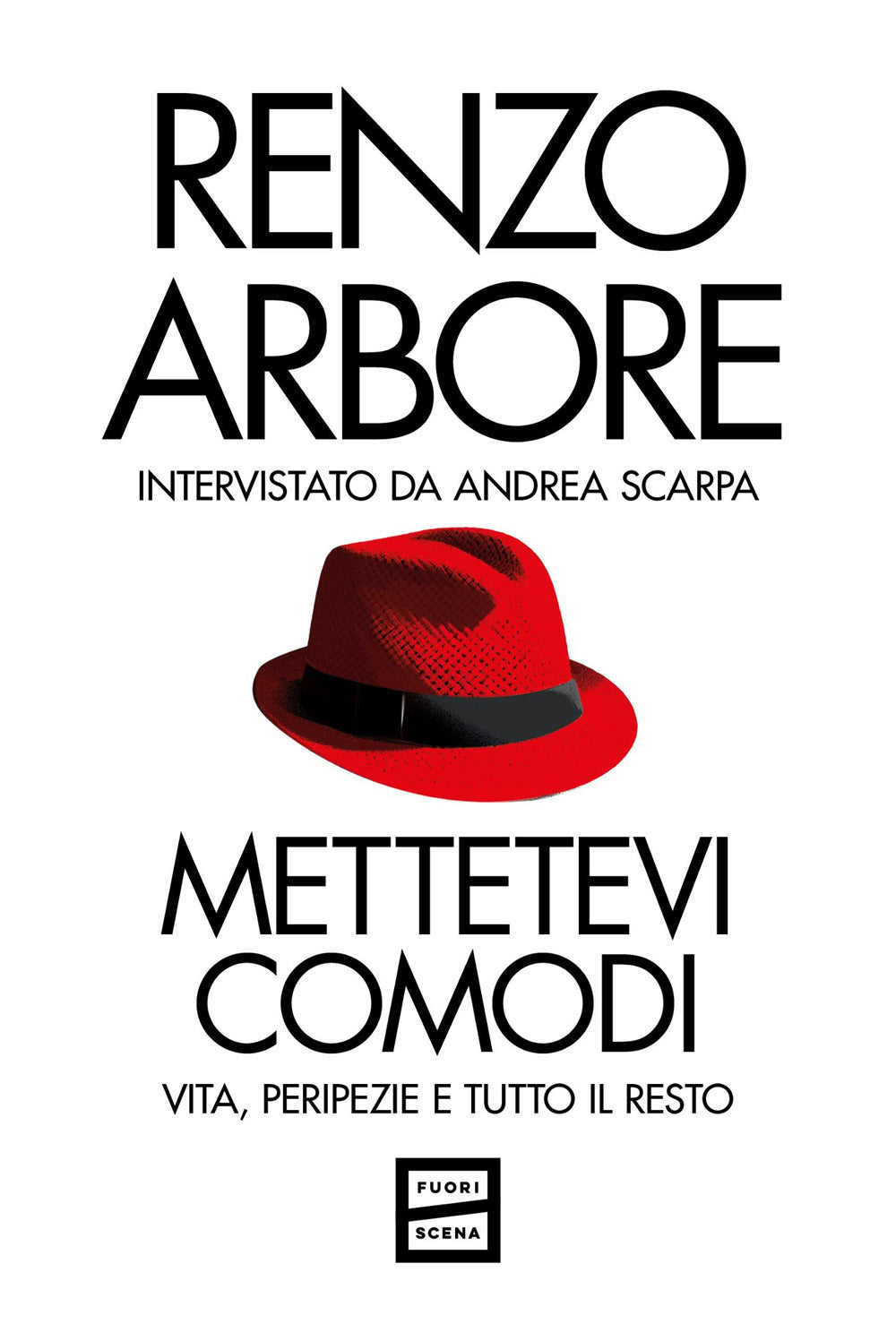 Mettetevi comodi. Vita, peripezie e tutto il resto