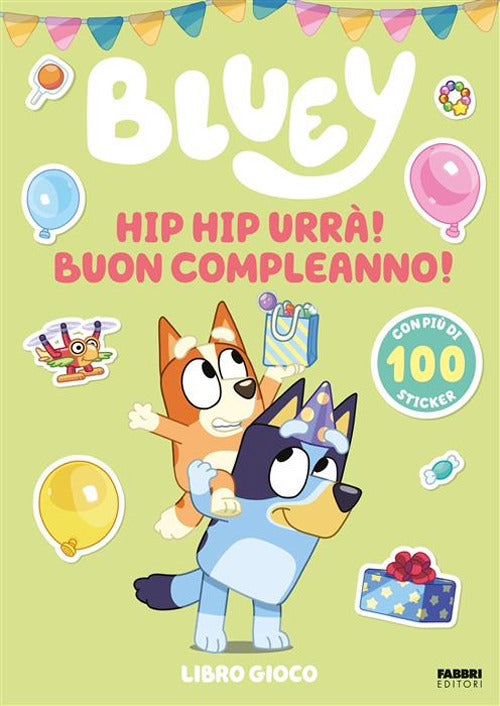 Hip hip urrà! Buon compleanno! Bluey