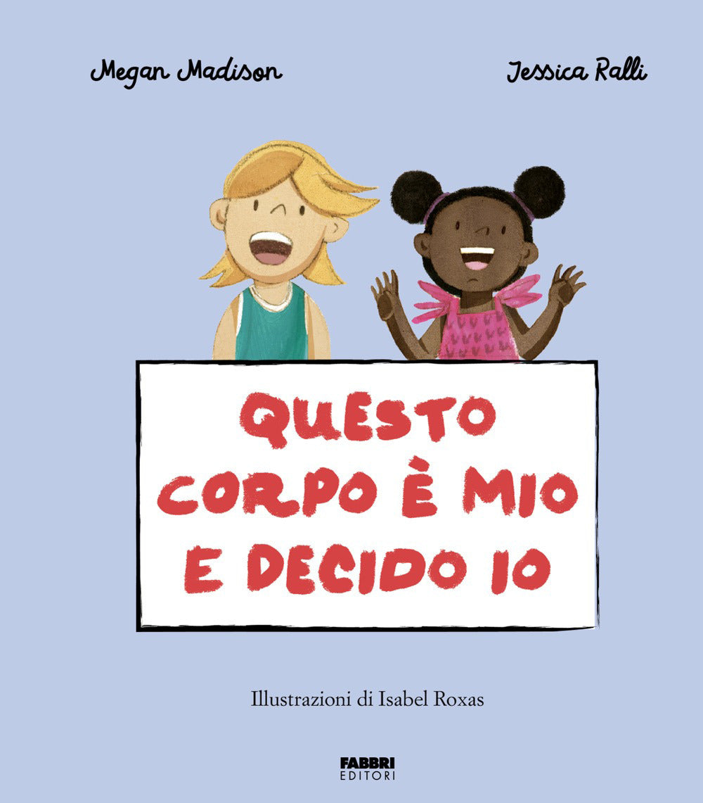 Questo corpo è mio e decido io. La biblioteca dei piccoli di Giorgia Cozza