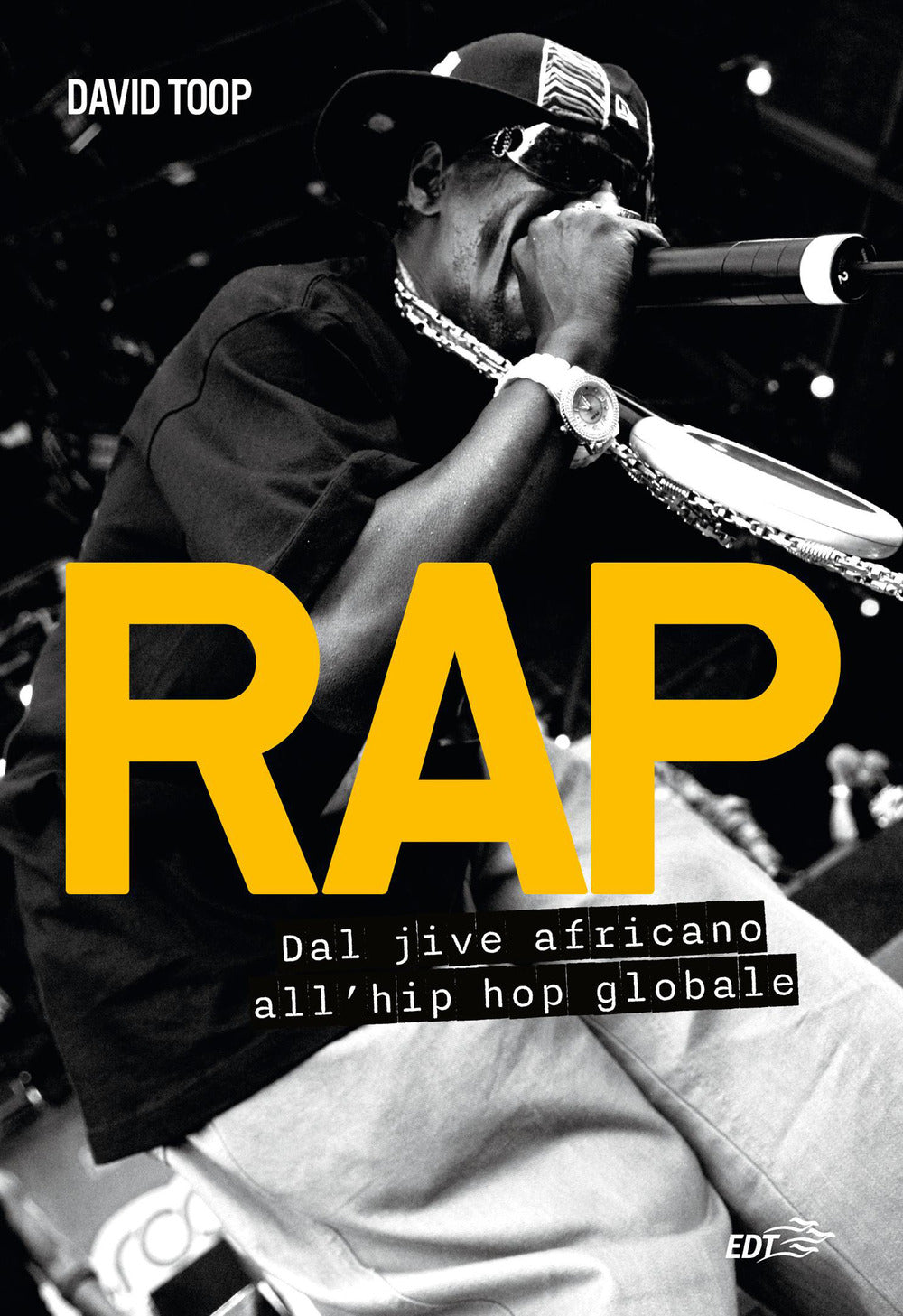 Rap. Dal jive africano all'hip hop globale