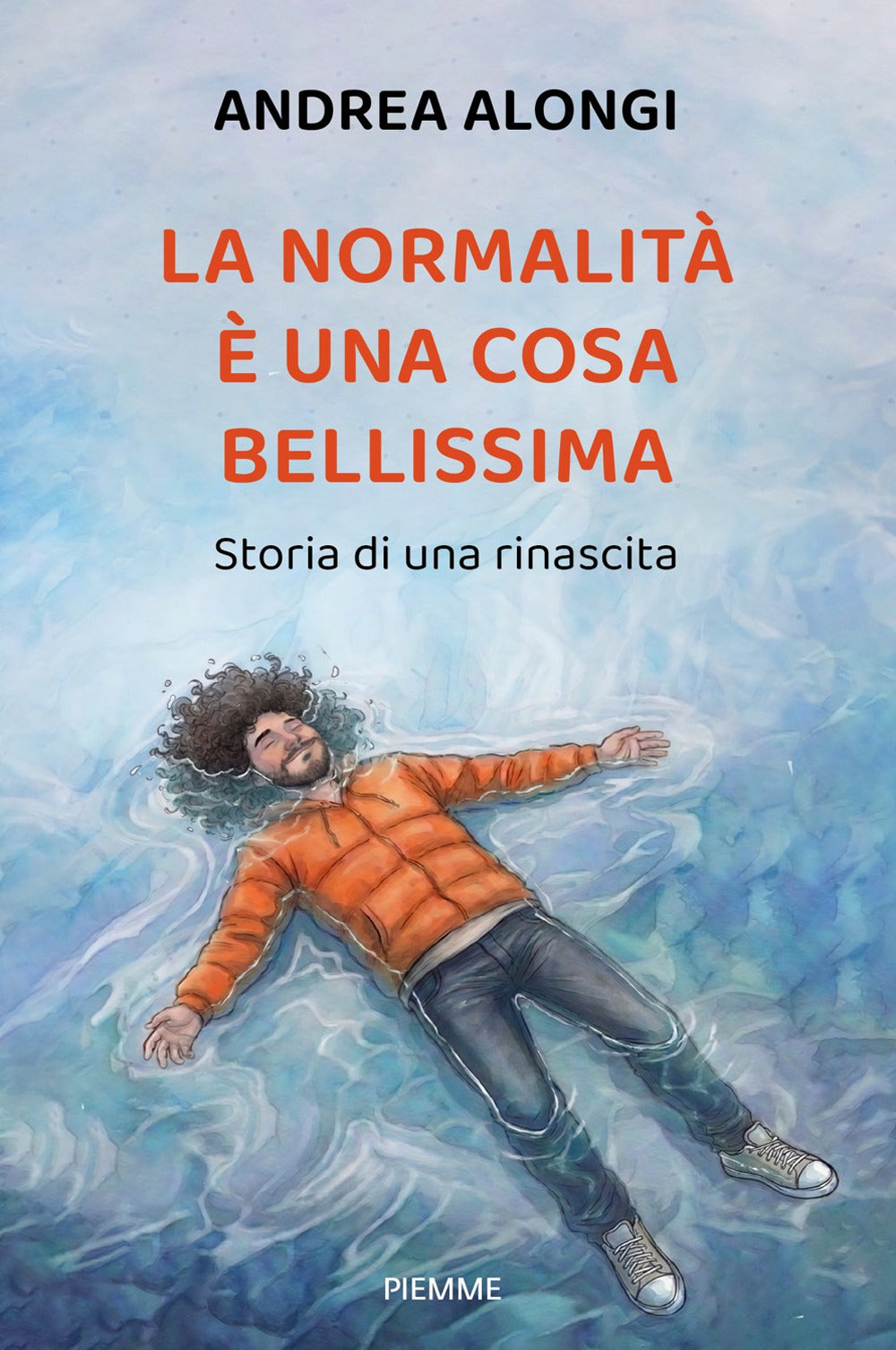 La normalità è una cosa bellissima. Storia di una rinascita