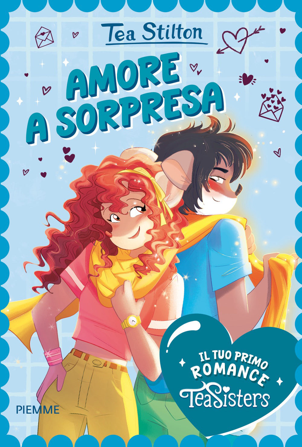 Amore a sorpresa. Il tuo primo romance Tea Sisters