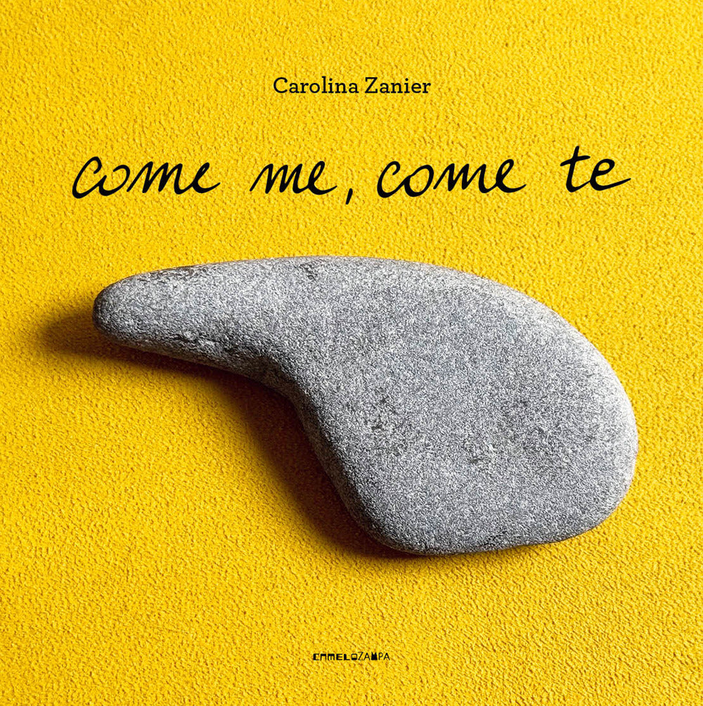 Come me, come te. Ediz. a colori