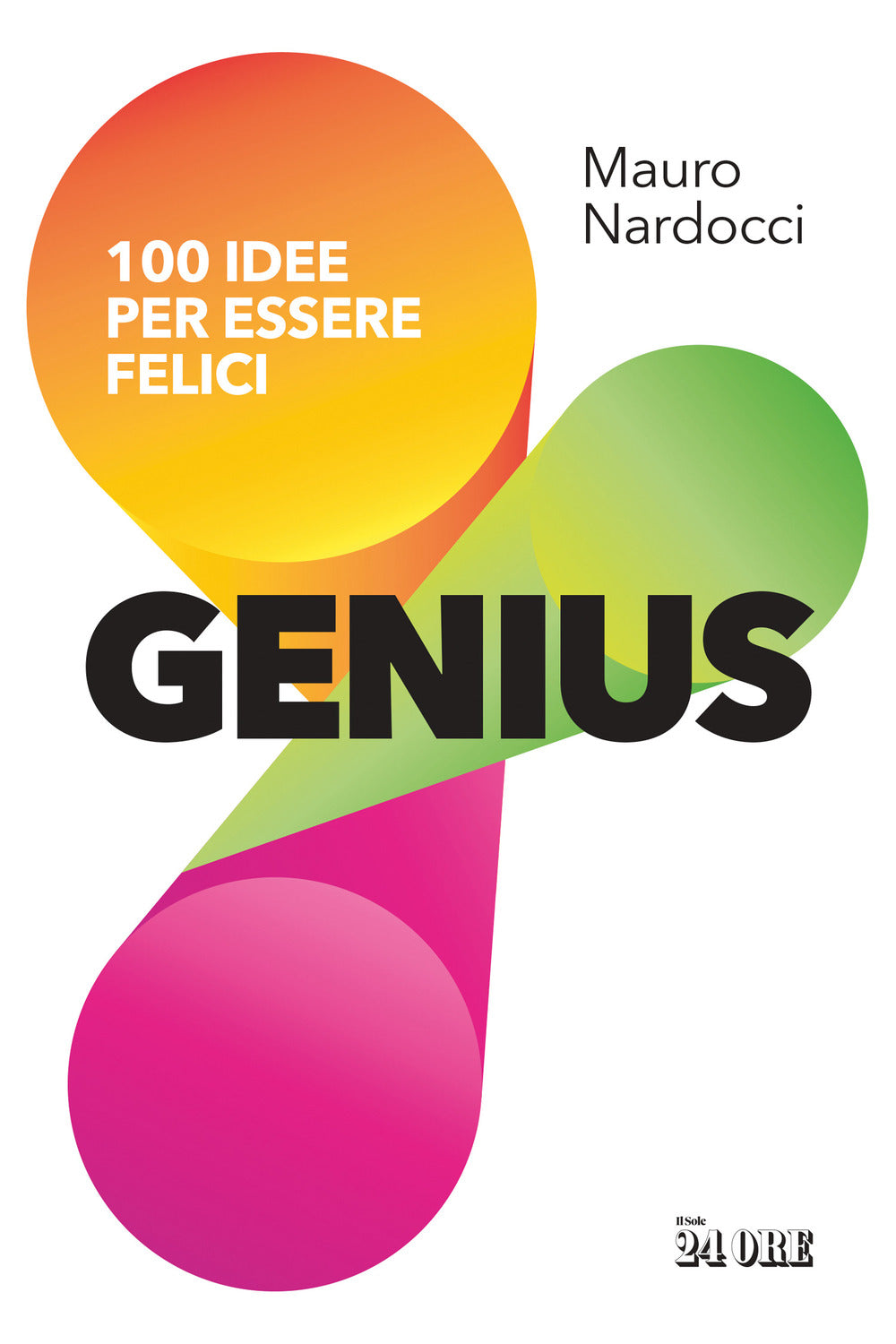 Genius. 100 idee per essere felici