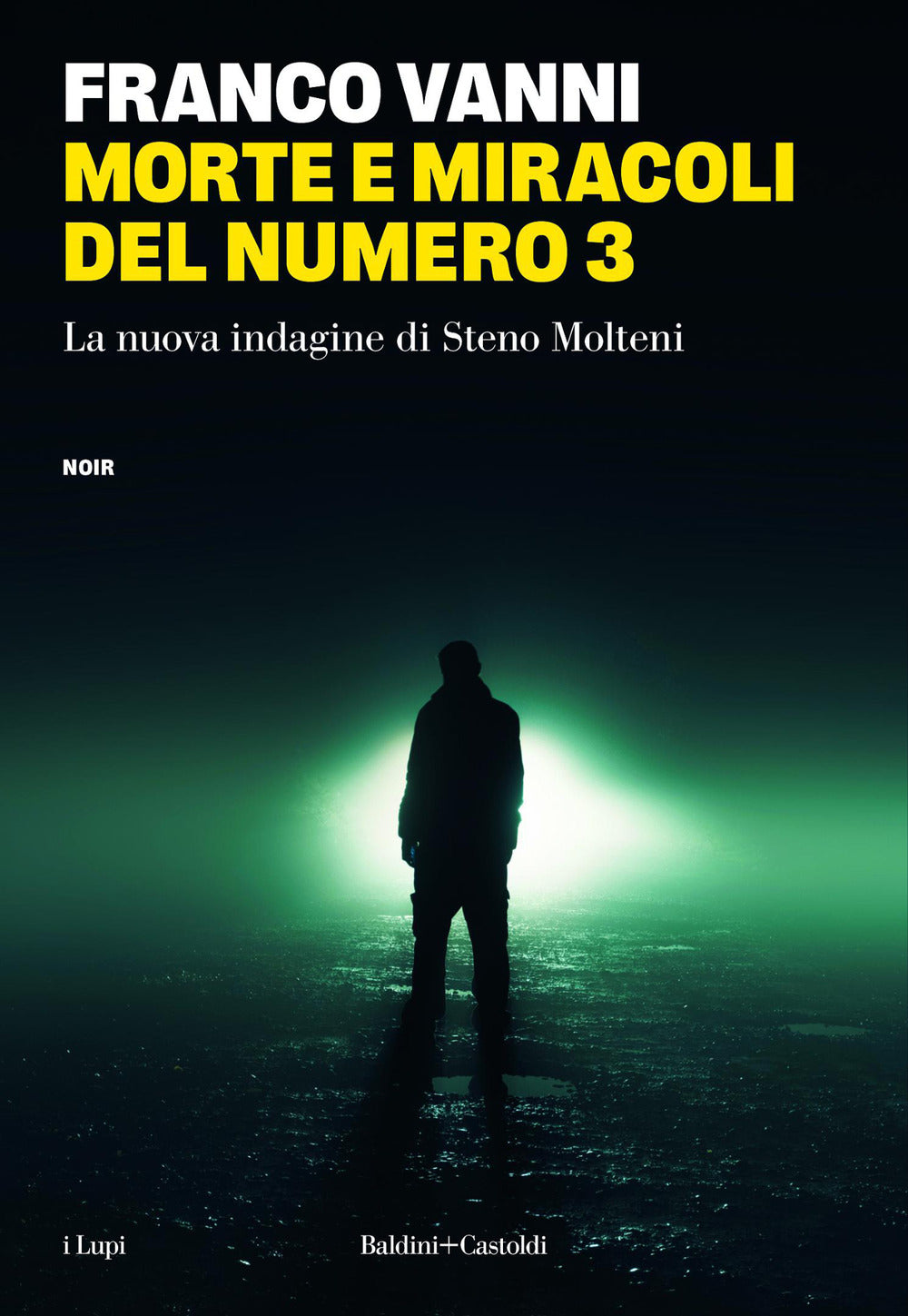 Morte e miracoli del numero 3. La nuova indagine di Steno Molteni