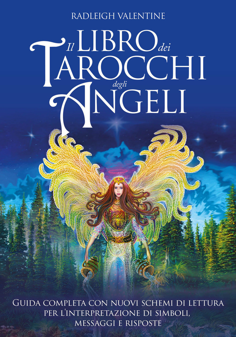 Il libro dei tarocchi degli angeli. Guida completa con nuovi schemi di lettura per l'interpretazione di simboli, messaggi e risposte