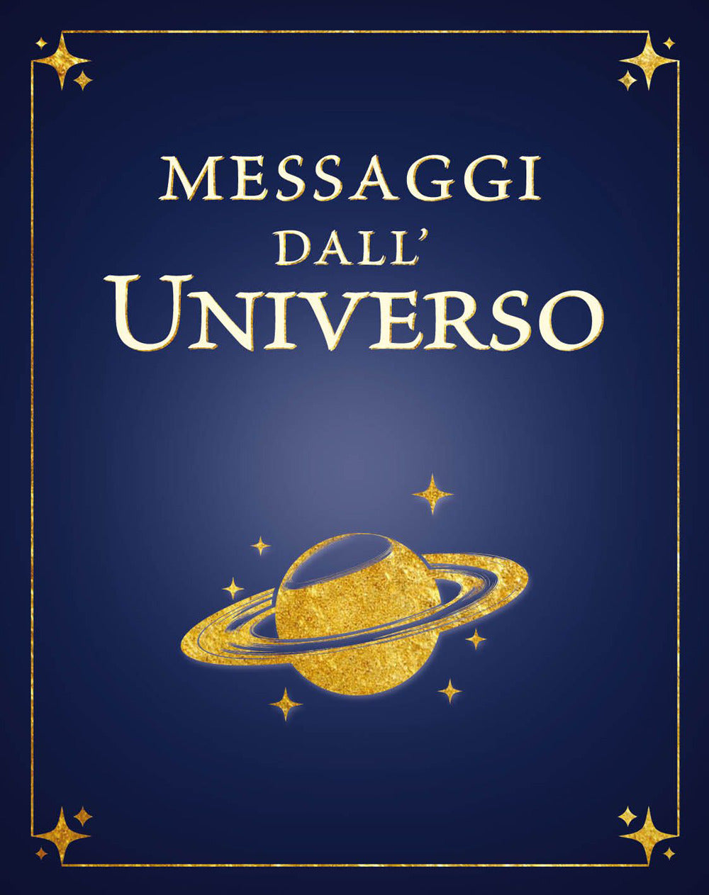 Messaggi dall'universo. Libro delle risposte