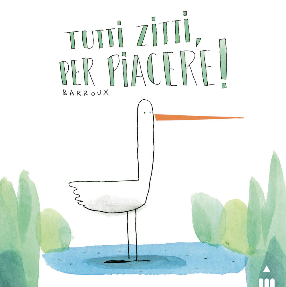 Tutti zitti per piacere!