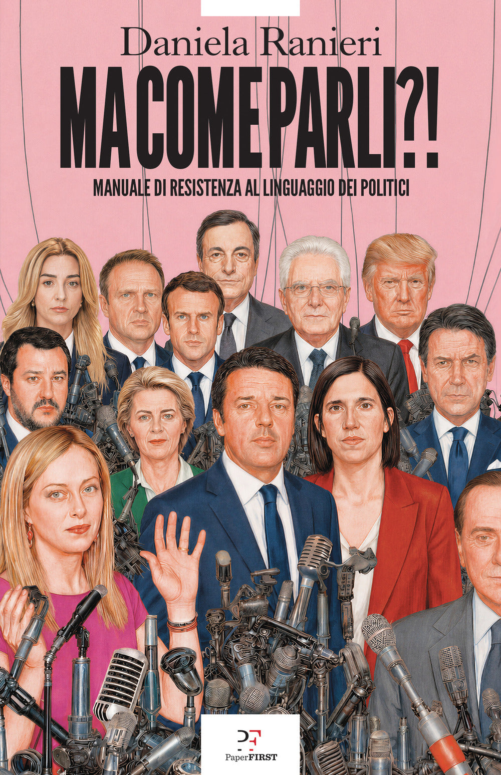 Ma come parli?! Manuale di resistenza al linguaggio dei politici
