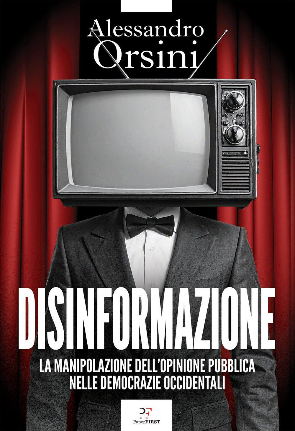 Disinformazione. La manipolazione dell’opinione pubblica nelle democrazie occidentali