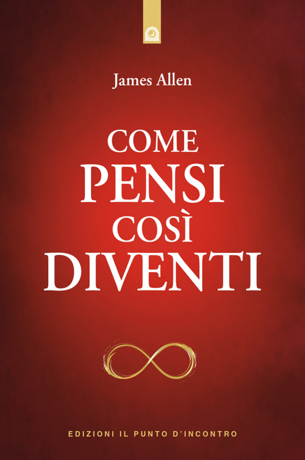 Come pensi così diventi
