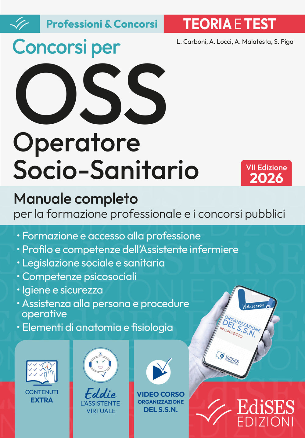 Concorsi per OSS. Operatore Socio Sanitario. Manuale completo per la formazione professionale e i concorsi pubblici