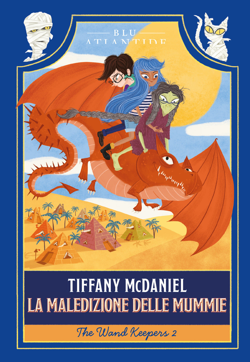 La maledizione delle mummie. The wand keepers. Vol. 2