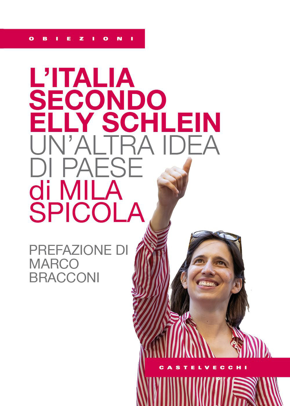 L'Italia secondo Elly Schlein. Un'altra idea di paese
