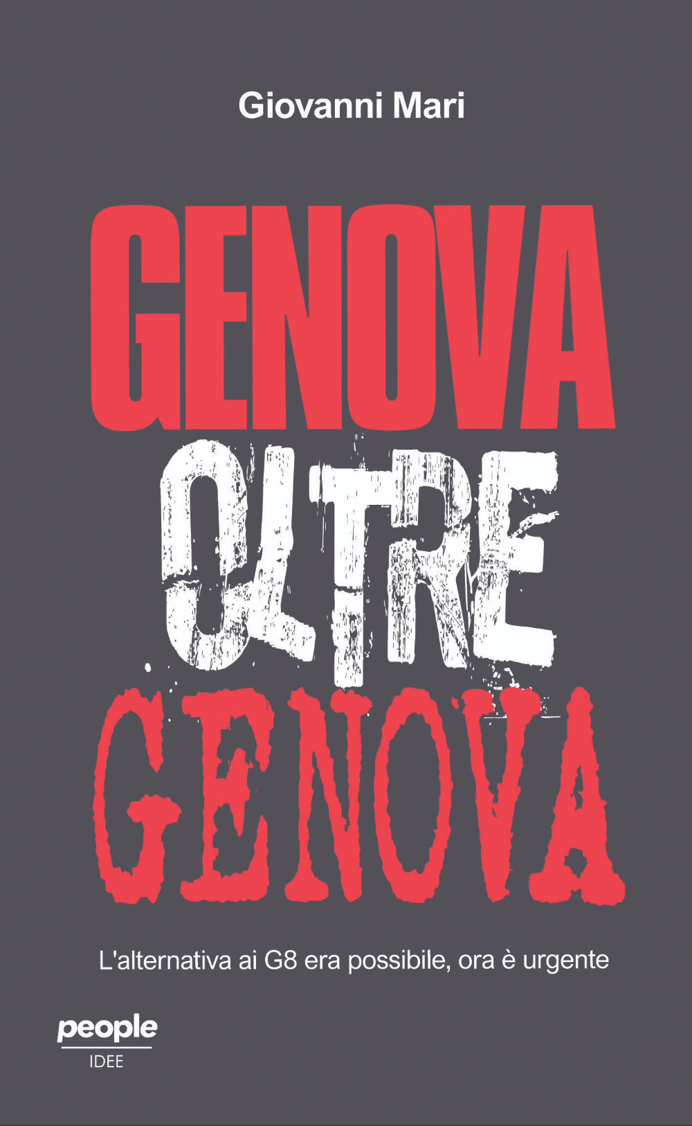 Genova oltre Genova. L’alternativa ai G8 era possibile, ora è urgente
