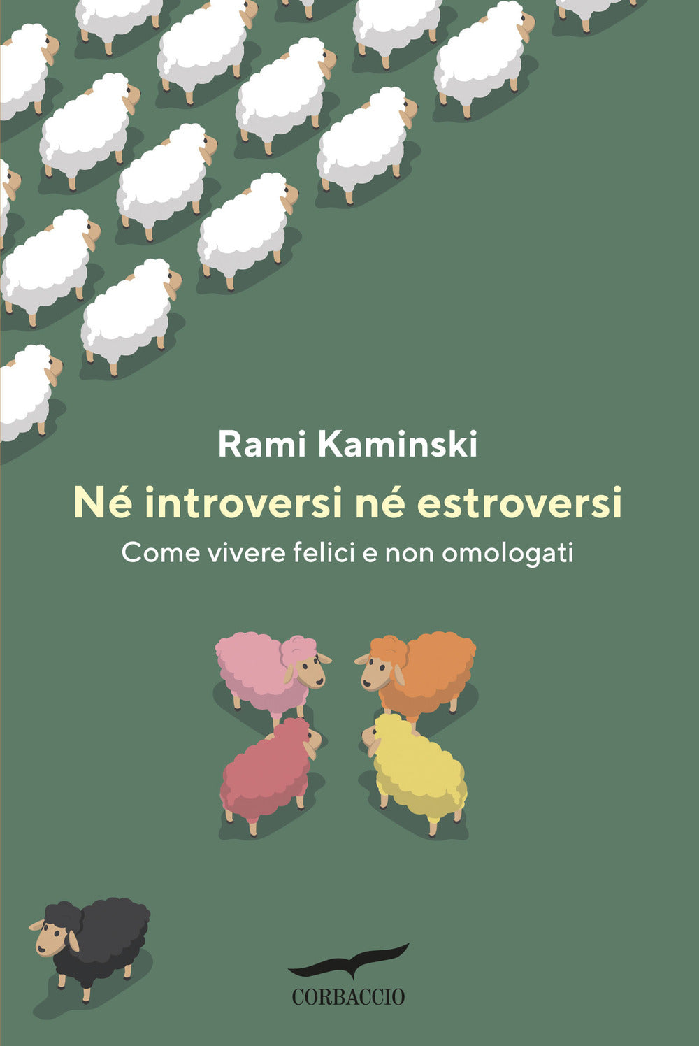 Né introversi né estroversi. Come vivere felici e non omologati