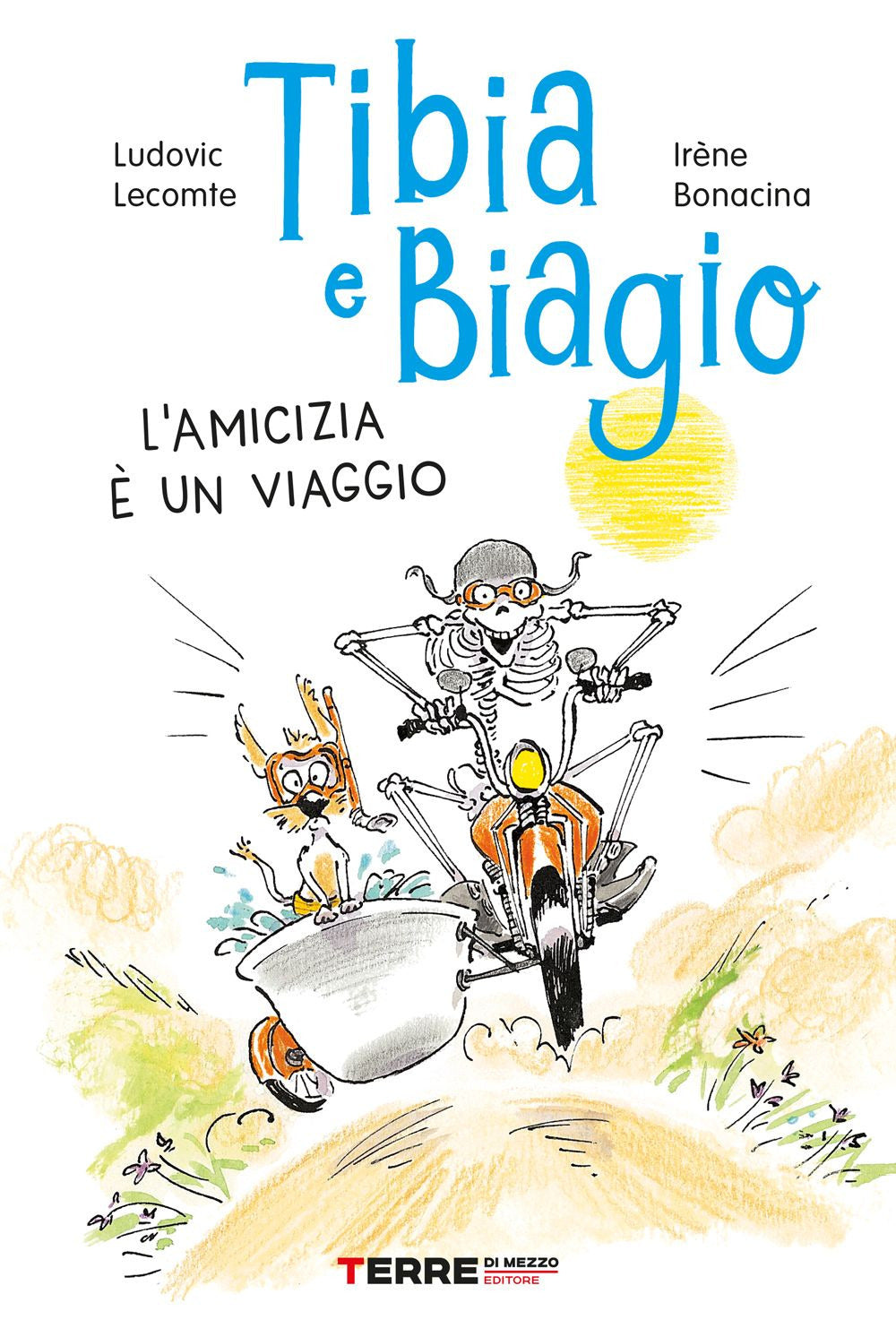 Tibia e Biagio. L'amicizia è un viaggio