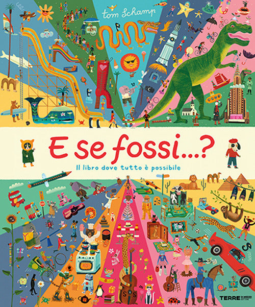 E se fossi...? Il libro dove tutto è possibile
