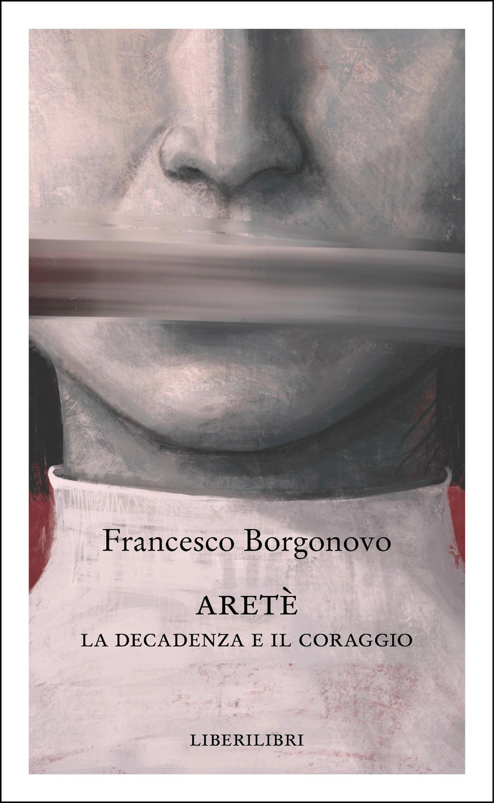 Aretè. La decadenza e il coraggio