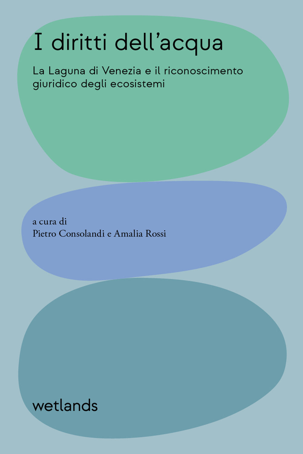 I diritti dell'acqua. La Laguna di Venezia e il riconoscimento giuridico degli ecosistemi