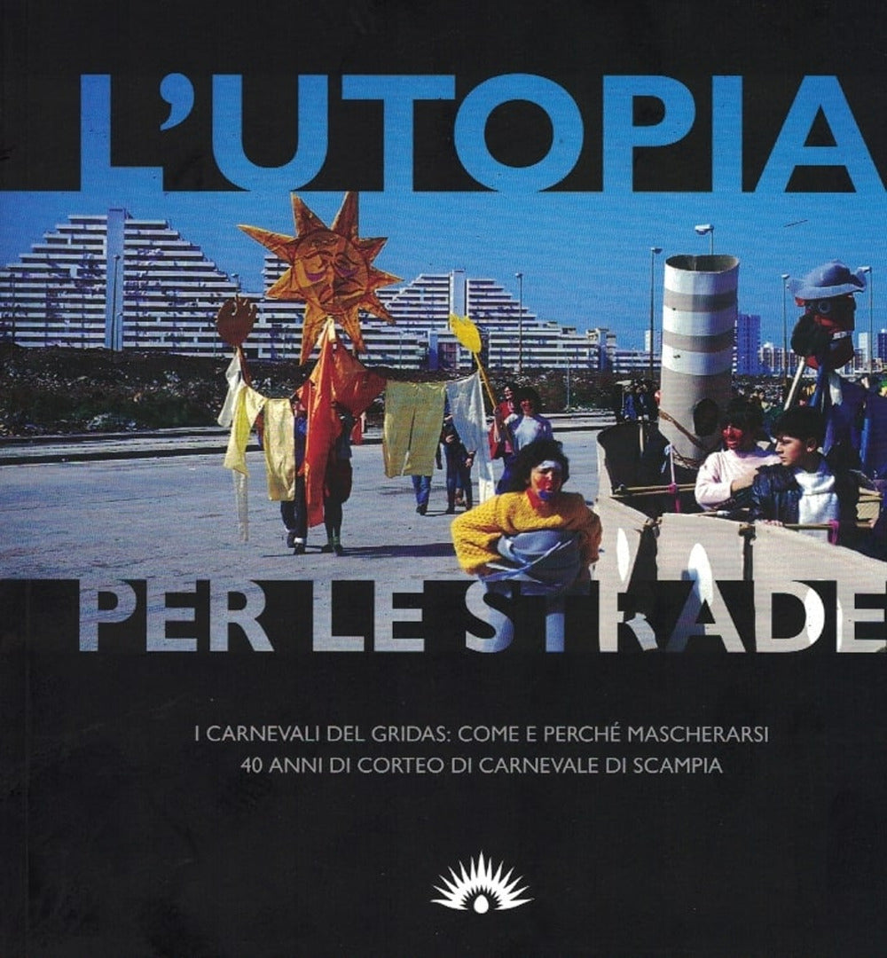 L'utopia per le strade
