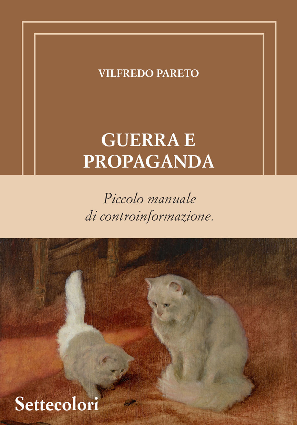 Guerra e propaganda. Piccolo manuale di controinformazione