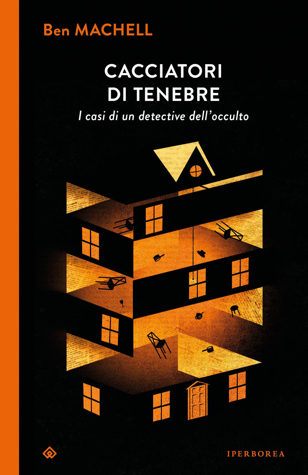 Cacciatori di tenebre. I casi di un detective dell'occulto