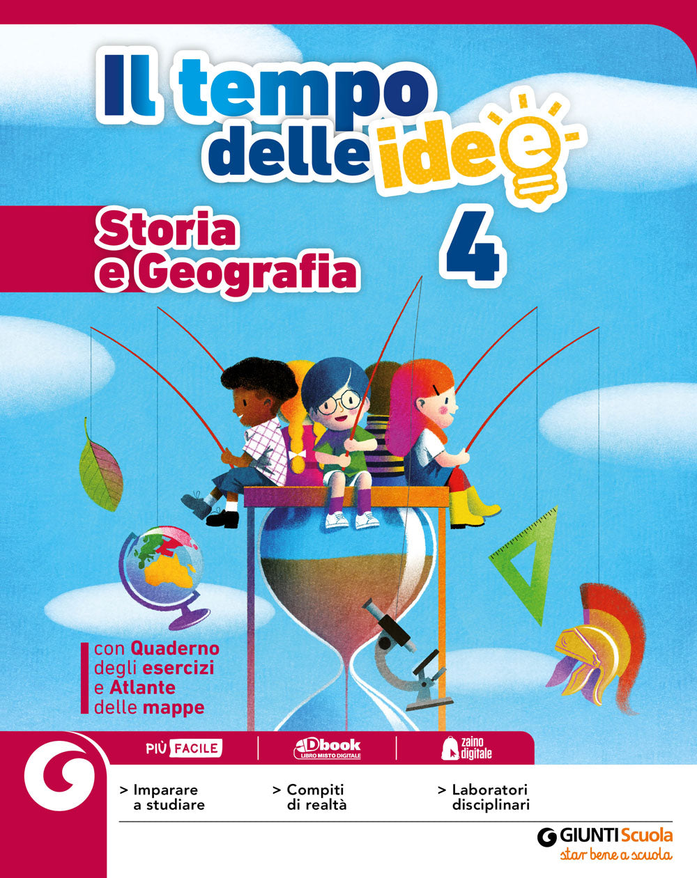 Il Tempo delle Idee 4 - Storia e Geografia. Con Quaderno degli esercizi e Atlante delle mappe