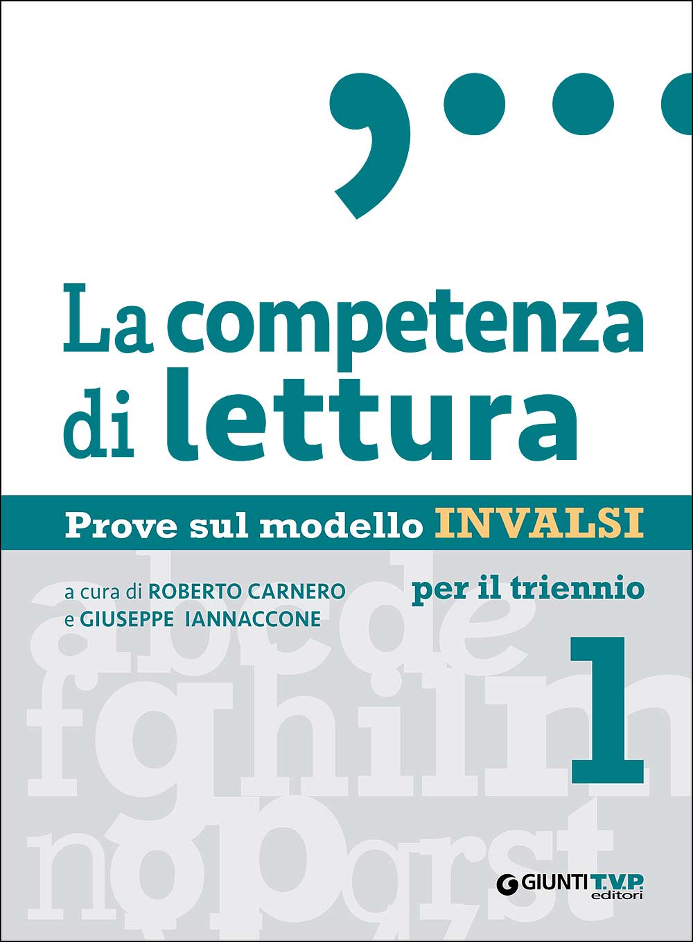 La competenza di lettura 1. Prove sul modello INVALSI per il triennio