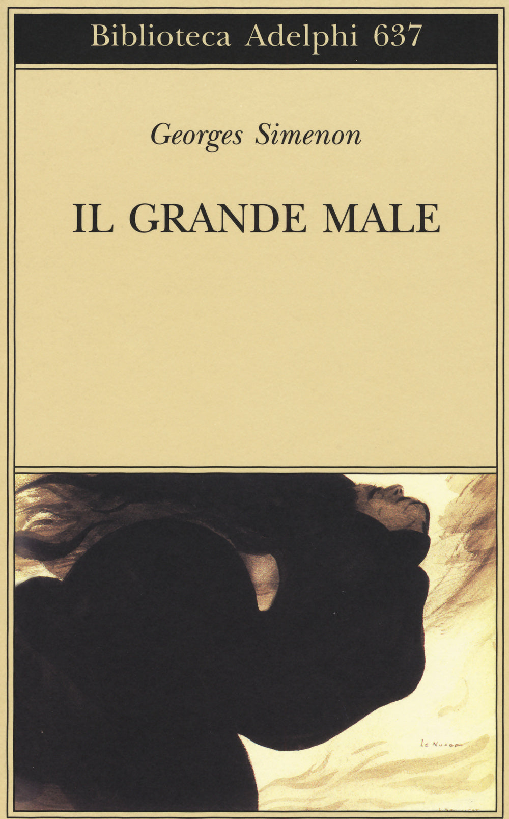 Il grande male.