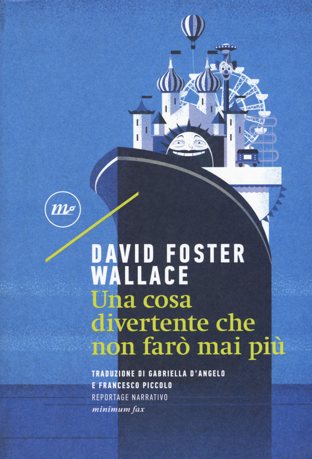 Una cosa divertente che non farò mai più.